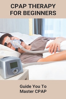 Front cover_CPAP Therapy For Beginners