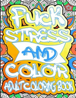 Front cover_Fuck Stress And Color