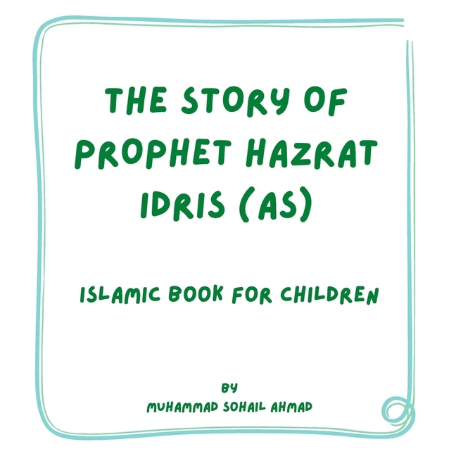 Front cover_Story of Prophet Hazrat Idris (AS)