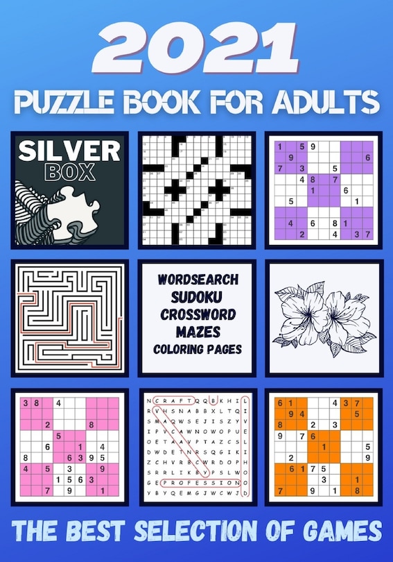 2021 Puzzle Book for Adults: Mixed Puzzle Books for Adults Wordsearch Crosswords Relaxing Activity Sudoku Mazes Colouring Pages