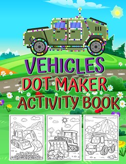 Front cover_Vehicles Dot Maker Activity Book