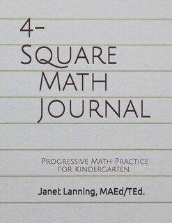 4-Square Math Journal: Progressive Math Practice for Kindergarten