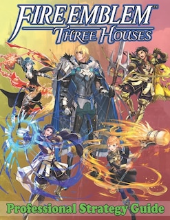 Front cover_Fire Emblem Three Houses Professional Strategy Guide
