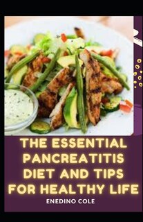 Couverture_The Essential Pancreatitis Diet And Tips For Healthy Life