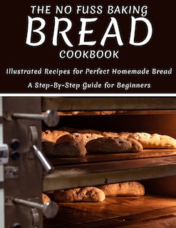 Front cover_The No Fuss Baking Bread Cookbook