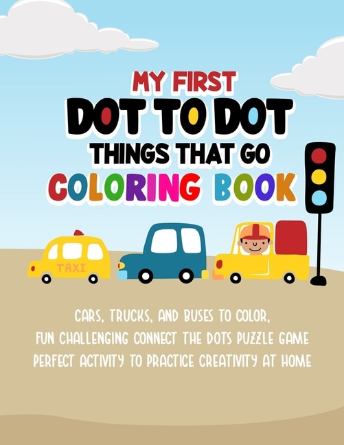 Couverture_My First Dot To Dot Things That Go Coloring Book