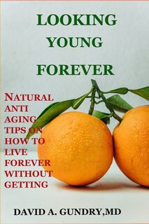 Front cover_Looking Young Forever