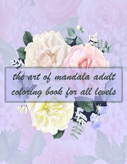 Front cover_The art of mandala adult coloring book for all levels