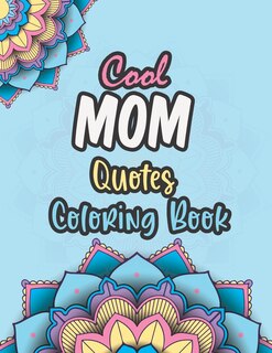 Front cover_Cool Mom Quotes Coloring Book