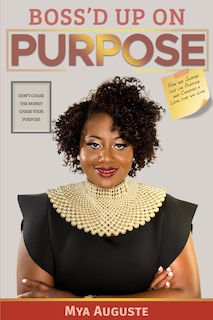 Front cover_Boss'd Up on Purpose
