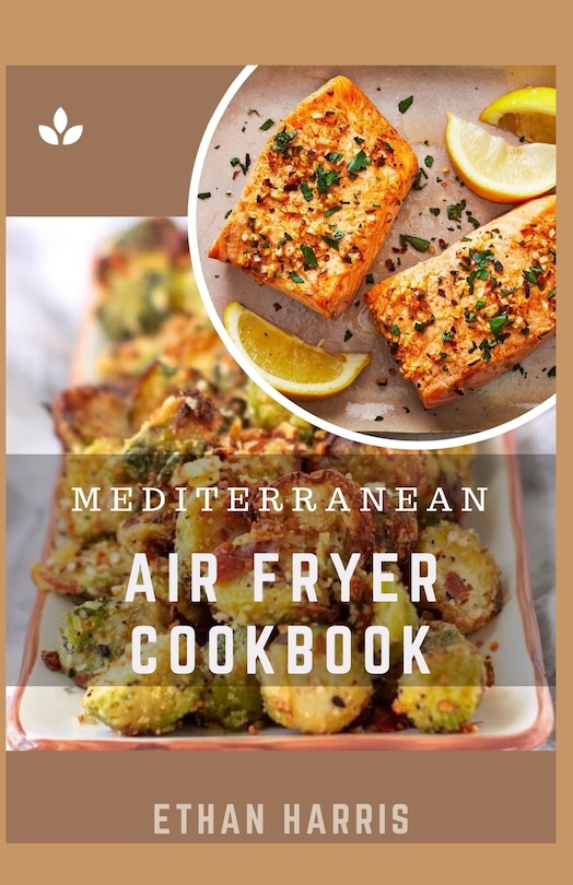 Couverture_Mediterranean Air Fryer Cookbook
