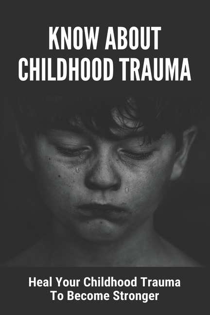 Front cover_Know About Childhood Trauma