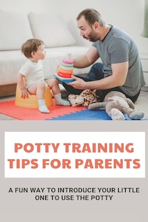 Couverture_Potty Training Tips For Parents