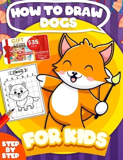 How To Draw Dogs For Kids: Step-By-Step 20 Different Dogs Breeds To Draw For Kids And Beginners Fun Modern How To Draw Book For Kids (How To Draw Activity Books)