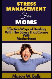 Couverture_Stress Management For Moms