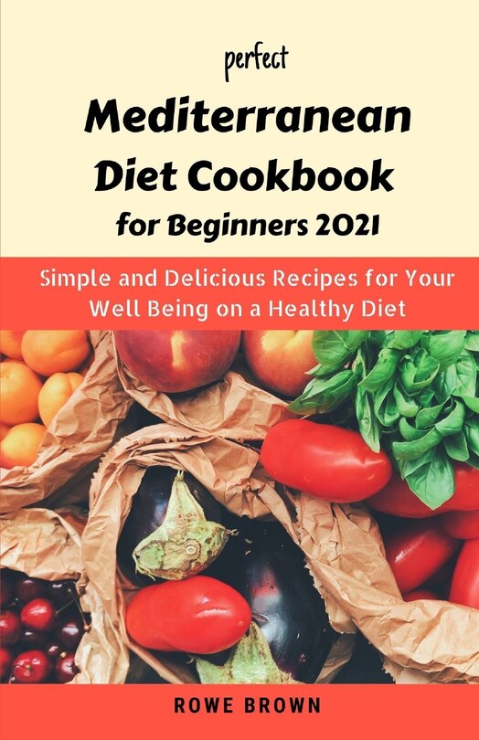 Front cover_Perfect Mediterranean Diet Cookbook for Beginners 2021
