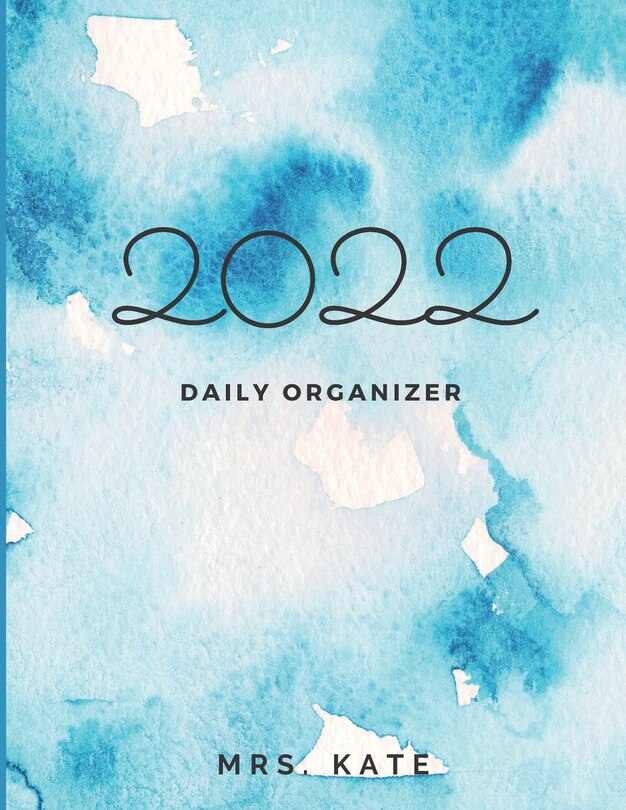 2022 Daily Organizer, Daily Planner, Day, Month, Year, Calendar.