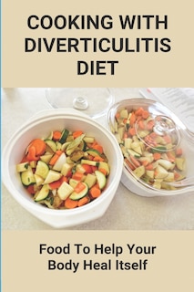 Front cover_Cooking With Diverticulitis Diet