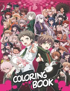 Danganronpa Coloring Book: Fantastic Coloring Book For All Fans Of Danganronpa, With High-quality Character Designs, For Kids
