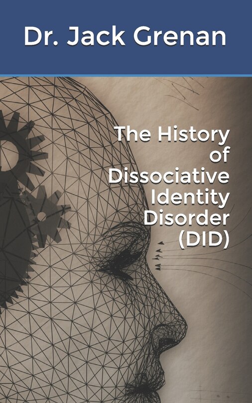 Front cover_The History of Dissociative Identity Disorder (DID)