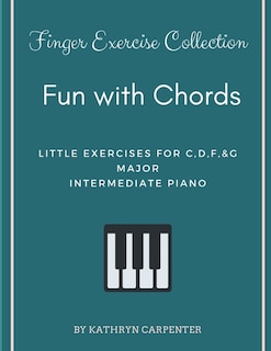 Fun with Chords: Finger Exercise Collection