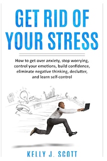 Front cover_Get Rid Of Your Stress