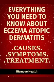 Couverture_Everything you need to know about Eczema - Atopic Dermatitis