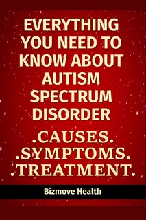 Front cover_Everything you need to know about Autism Spectrum Disorder
