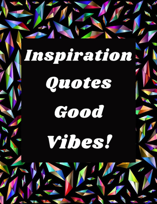 Inspiration Quotes Good Vibes: Easy Coloring Book for Adults Inspirational Quotes: Simple Large Print Coloring Pages with Positive and Good Vibes Inspirational Quotes. Anti stress. Coloring Book for Seniors, Beginners, Girls .(8.5x11inch) 60 pages