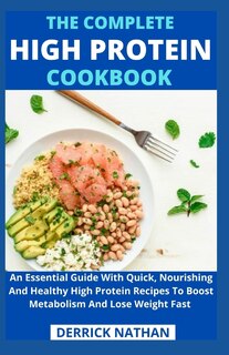 Front cover_The Complete High Protein Cookbook
