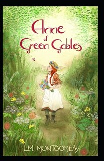 Couverture_Anne Of Green Gables By Lucy Maud Montgomery Illustrated Edition