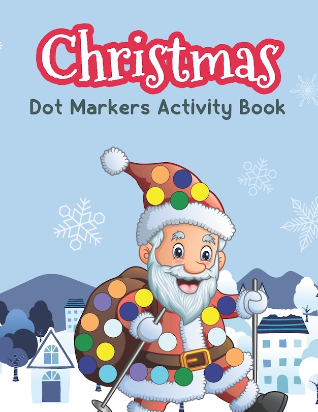 Front cover_Christmas Dot Marker Coloring Books for 2-5 year, Toddlers, Pre-school, Kids, Children