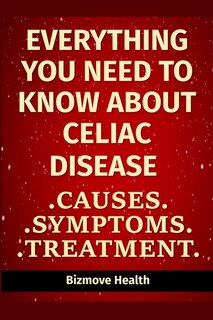 Front cover_Everything you need to know about Celiac Disease