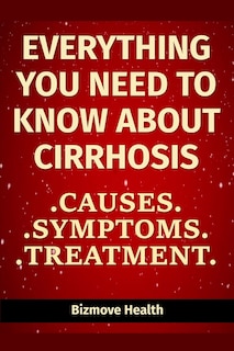 Front cover_Everything you need to know about Cirrhosis