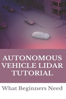 Couverture_Autonomous Vehicle Lidar Tutorial