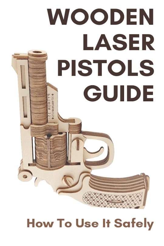 Couverture_Wooden Laser Pistols Guide