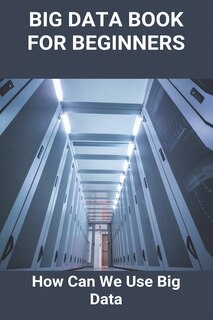 Front cover_Big Data Book For Beginners