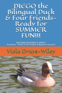 Front cover_DIEGO the Bilingual Duck & Four Friends- Ready for SUMMER FUN!!!
