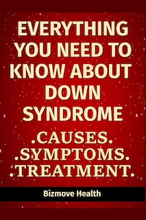 Front cover_Everything you need to know about Down Syndrome