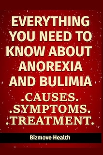 Front cover_Everything you need to know about Anorexia and Bulimia