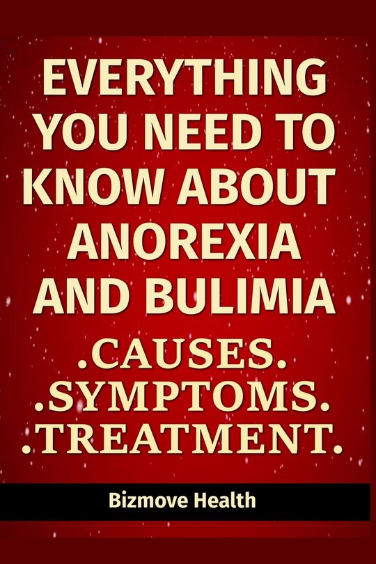 Front cover_Everything you need to know about Anorexia and Bulimia