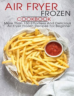 Front cover_Air Fryer Frozen Cookbook
