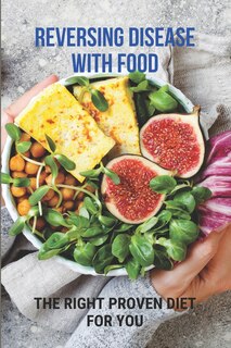 Front cover_Reversing Disease With Food