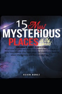 Couverture_15 Most Mysterious Places in the World