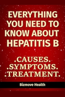 Front cover_Everything you need to know about Hepatitis B