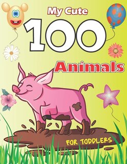 Couverture_My Cute 100 Animals for Toddler