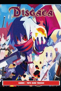 Couverture_Disgaea RPG Guide - Tips and Tricks