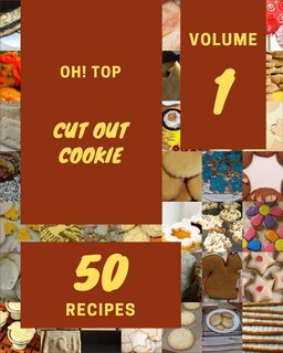 Front cover_Oh! Top 50 Cut Out Cookie Recipes Volume 1