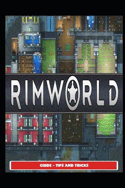 Couverture_RimWorld Guide - Tips and Tricks