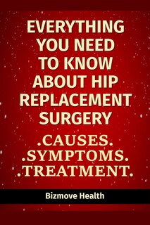 Front cover_Everything you need to know about Hip Replacement Surgery